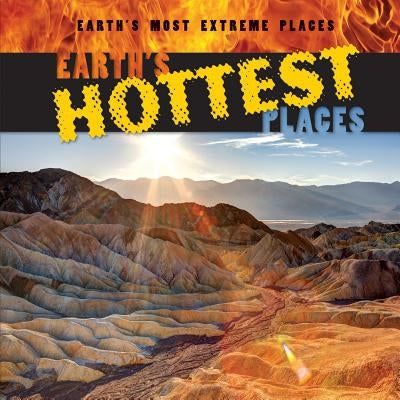 Earth's Hottest Places by Witiw, Sebastian