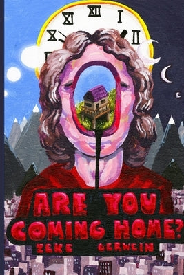Are You Coming Home? by Gerwein, Zeke