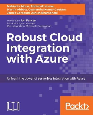 Robust Cloud Integration with Azure by Morar, Mahindra
