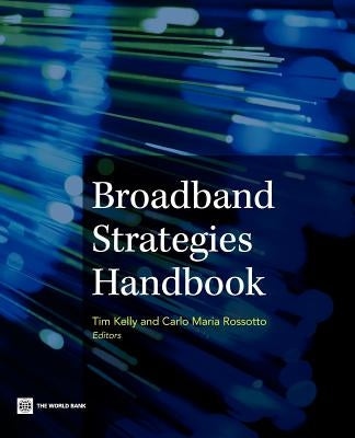 Broadband Strategies Handbook by Kelly, Tim