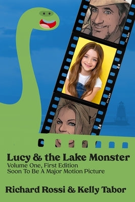 Lucy & the Lake Monster by Rossi, Richard A.