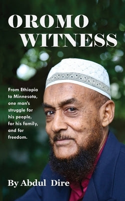 Oromo Witness by Dire, Abdul