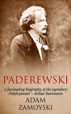 Paderewski by Zamoyski, Adam