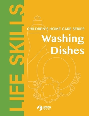 Children's Home Care Series: Washing Dishes by Books, Heron