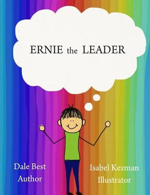 Ernie, The Leader by Kezman, Isabel