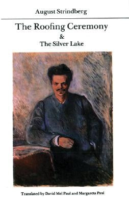 The Roofing Ceremony & the Silver Lake by Strindberg, August