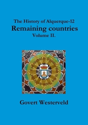 The History of Alquerque-12. Remaining countries. Volume II. by Westerveld, Govert