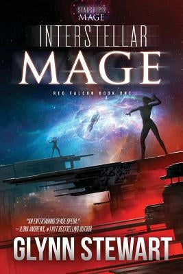 Interstellar Mage: A Starship's Mage Universe Novel by Stewart, Glynn