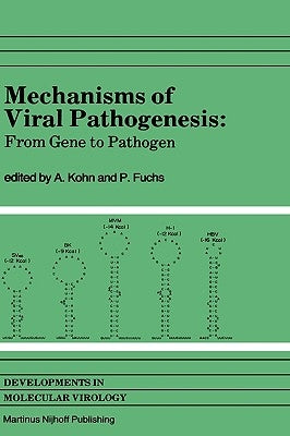 Mechanisms of Viral Pathogenesis: From Gene to Pathogen Proceedings of 28th Oholo Conference, Held at Zichron Ya'acov, Israel, March 20-23, 1983 by Kohn, A.