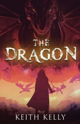 The Dragon by Kelly, Keith