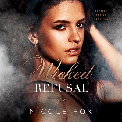 Wicked Refusal by Fox, Nicole