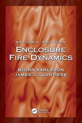 Enclosure Fire Dynamics, Second Edition by Karlsson, Björn