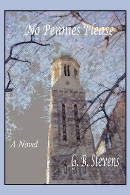 No Pennies Please by Stevens, G. B.