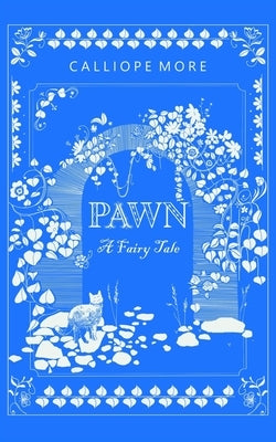 Pawn: A Fairy Tale by O'Neill, Nora