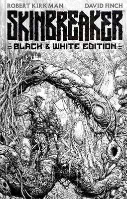Skinbreaker Black & White Deluxe Edition by Kirkman, Robert