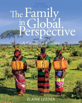The Family in Global Perspective: A Gendered Journey by Leeder, Elaine