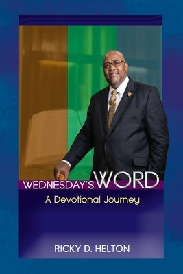 Wednesday's Word: A Devotional Journey by Helton, Ricky