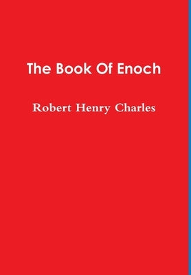 The Book Of Enoch by Charles, Robert Henry