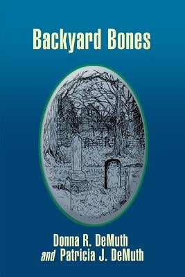Backyard Bones by Demuth, Patricia J.