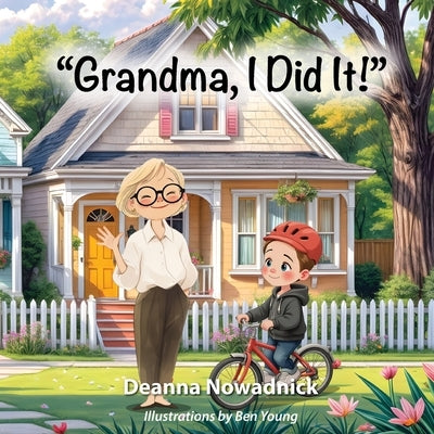 "Grandma, I Did It!" by Nowadnick, Deanna