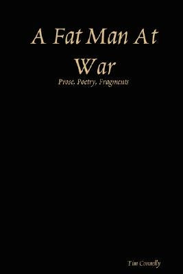A Fat Man at War by Connelly, Tim