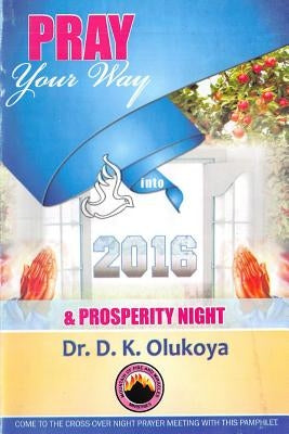 Pray your way into 2016 by Olukoya, D. K.