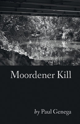 Moordener Kill by Genega, Paul