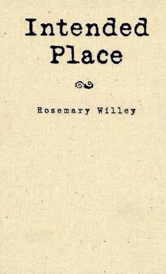 Intended Place by Willey