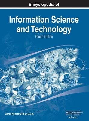 Encyclopedia of Information Science and Technology, Fourth Edition, VOL 1 by Khosrow-Pour, D. B. a. Mehdi
