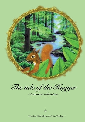 The tale of the Hugger by Linderberg, Vendela