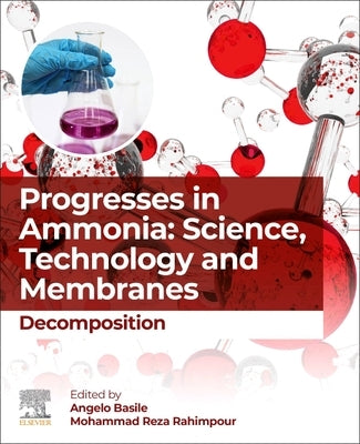 Progresses in Ammonia: Science, Technology and Membranes: Decomposition by Basile, Angelo