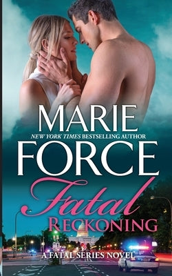 Fatal Reckoning by Force, Marie