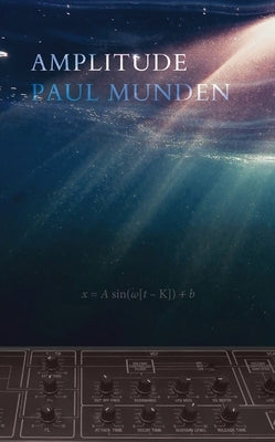 Amplitude by Munden, Paul