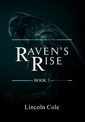 Raven's Rise by Cole, Lincoln