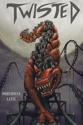 Twisted by Leek, Miranda