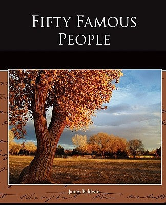 Fifty Famous People by Baldwin, James