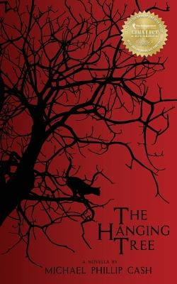 The Hanging Tree: A Novella by Cash, Michael Phillip