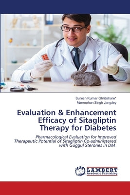 Evaluation & Enhancement Efficacy of Sitagliptin Therapy for Diabetes by Ghritlahare*, Suresh Kumar