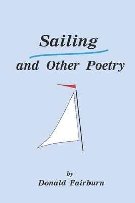 Sailing and Other Poetry by Fairburn, Donald