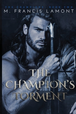 The Champion's Torment by Lamont, M. Francis