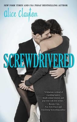 Screwdrivered by Clayton, Alice