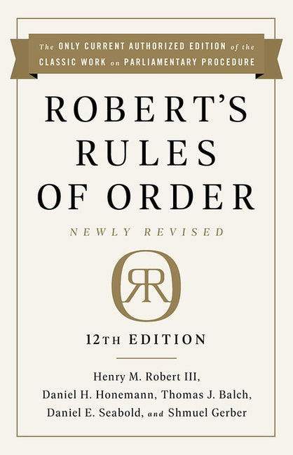 Robert's Rules of Order Newly Revised, 12th Edition by Robert, Henry M.