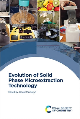 Evolution of Solid Phase Microextraction Technology by Pawliszyn, Janusz