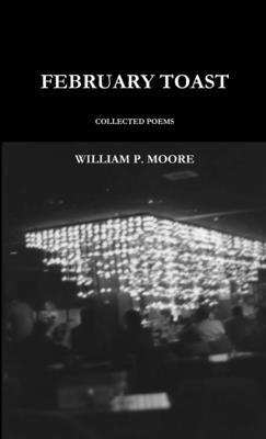 February Toast by Moore, William P.
