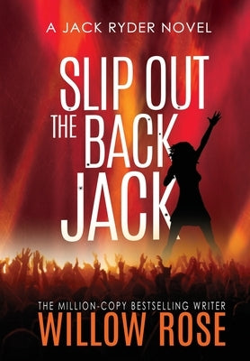 Slip Out the Back Jack by Rose, Willow