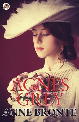 Agnes Grey by Bronte, Anne