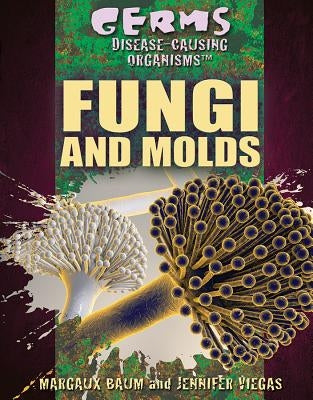 Fungi and Molds by Viegas, Jennifer