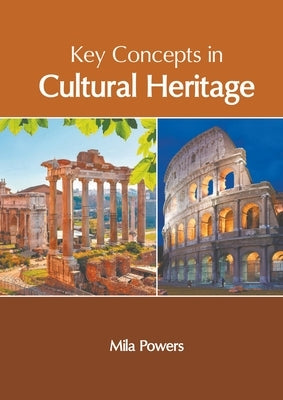 Key Concepts in Cultural Heritage by Powers, Mila