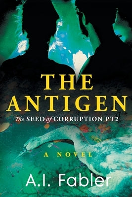 The Antigen by Fabler, A. I.