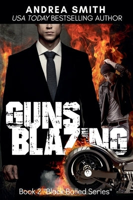 Guns Blazing by Smith, Andrea